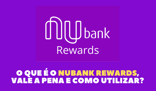Nubank Rewards Como ganhar pontos e aproveitar benefícios exclusivos