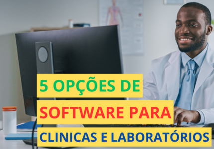 Software para laboratório e clínicas conheça 5 opções de sistema completo para sua clinica ou laboratório medico