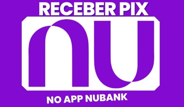 Como Receber transferência Pix no Nubank