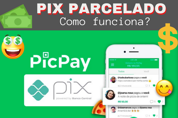 PIX Parcelado PicPay com cartão de crédito Como funcioma, quanto custa e como solicitar
