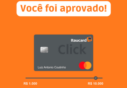 Cartão de Crédito Itaucard Click com anuidade grátis e com limite de R$ 10 mil